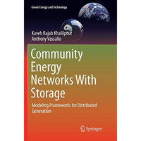 Community Energy Networks With Storage: Modeling Frameworks for Distributed Gene [Paperback]