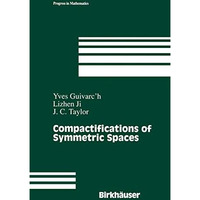 Compactifications of Symmetric Spaces [Hardcover]