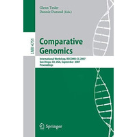 Comparative Genomics: RECOMB 2007, International Workshop, RECOMB-CG 2007, San D [Paperback]