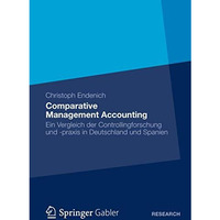 Comparative Management Accounting: Ein Vergleich der Controllingforschung und -p [Paperback]