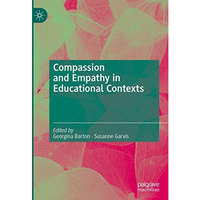 Compassion and Empathy in Educational Contexts [Hardcover]