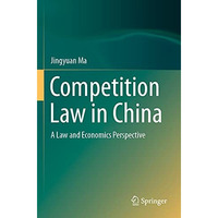 Competition Law in China: A Law and Economics Perspective [Paperback]