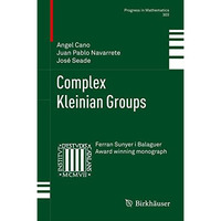 Complex Kleinian Groups [Hardcover]