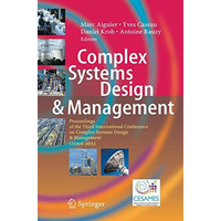 Complex Systems Design & Management: Proceedings of the Third International  [Paperback]