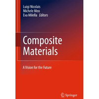 Composite Materials: A Vision for the Future [Hardcover]