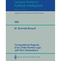 Computational Aspects of an Order-Sorted Logic with Term Declarations [Paperback]