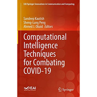 Computational Intelligence Techniques for Combating COVID-19 [Hardcover]