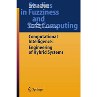 Computational Intelligence: Engineering of Hybrid Systems [Hardcover]