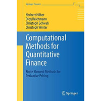 Computational Methods for Quantitative Finance: Finite Element Methods for Deriv [Paperback]