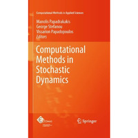 Computational Methods in Stochastic Dynamics [Hardcover]