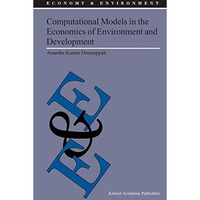 Computational Models in the Economics of Environment and Development [Paperback]