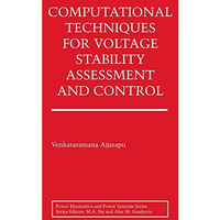 Computational Techniques for Voltage Stability Assessment and Control [Paperback]