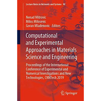 Computational and Experimental Approaches in Materials Science and Engineering:  [Paperback]