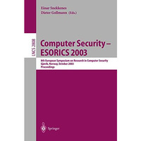 Computer Security - ESORICS 2003: 8th European Symposium on Research in Computer [Paperback]