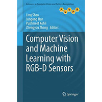 Computer Vision and Machine Learning with RGB-D Sensors [Hardcover]