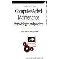 Computer-aided Maintenance: Methodologies and Practices [Hardcover]