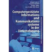 Computergest?tzte Informations- und Kommunikationssysteme in der Unternehmung: T [Paperback]