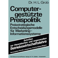 Computergest?tzte Preispolitik: Preisstrategische Entscheidungsmodelle f?r Marke [Paperback]