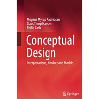 Conceptual Design: Interpretations, Mindset and Models [Paperback]