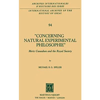 Concerning Natural Experimental Philosophie: Meric Casaubon and the Royal Societ [Paperback]