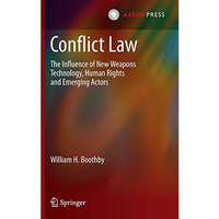 Conflict Law: The Influence of New Weapons Technology, Human Rights and Emerging [Hardcover]