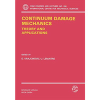 Continuum Damage Mechanics Theory and Application [Paperback]