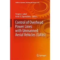 Control of Overhead Power Lines with Unmanned Aerial Vehicles (UAVs) [Hardcover]