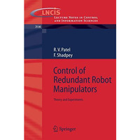 Control of Redundant Robot Manipulators: Theory and Experiments [Paperback]