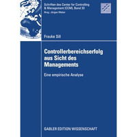 Controllerbereichserfolg aus Sicht des Managements: Eine empirische Analyse [Paperback]