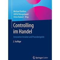 Controlling im Handel: Innovative Ans?tze und Praxisbeispiele [Paperback]