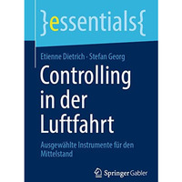 Controlling in der Luftfahrt: Ausgew?hlte Instrumente f?r den Mittelstand [Paperback]