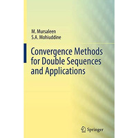 Convergence Methods for Double Sequences and Applications [Paperback]