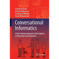 Conversational Informatics: A Data-Intensive Approach with Emphasis on Nonverbal [Hardcover]