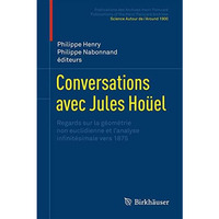 Conversations avec Jules Ho?el: Regards sur la g?om?trie non euclidienne et lan [Hardcover]