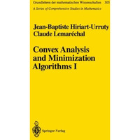 Convex Analysis and Minimization Algorithms I: Fundamentals [Paperback]