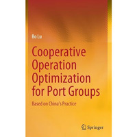 Cooperative Operation Optimization for Port Groups: Based on Chinas Practice [Hardcover]