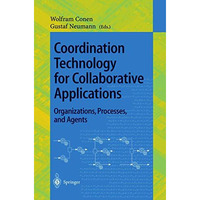 Coordination Technology for Collaborative Applications: Organizations, Processes [Paperback]