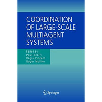 Coordination of Large-Scale Multiagent Systems [Hardcover]