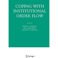 Coping With Institutional Order Flow [Paperback]