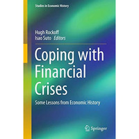 Coping with Financial Crises: Some Lessons from Economic History [Hardcover]