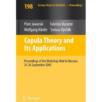 Copula Theory and Its Applications: Proceedings of the Workshop Held in Warsaw,  [Paperback]