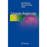 Coronary Angioscopy [Hardcover]