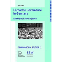 Corporate Governance in Germany: An Empirical Investigation [Paperback]