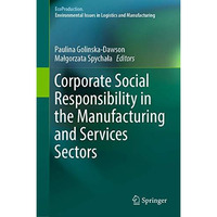 Corporate Social Responsibility in the Manufacturing and Services Sectors [Hardcover]