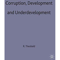 Corruption, Development and Underdevelopment [Hardcover]