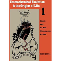 Cosmochemical Evolution and the Origins of Life: Proceedings of the Fourth Inter [Paperback]