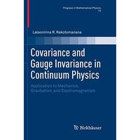 Covariance and Gauge Invariance in Continuum Physics: Application to Mechanics,  [Paperback]