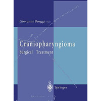 Craniopharyngioma: Surgical Treatment [Paperback]