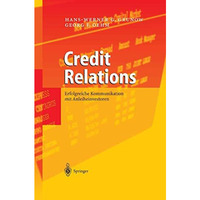 Credit Relations: Erfolgreiche Kommunikation mit Anleiheinvestoren [Paperback]