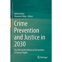 Crime Prevention and Justice in 2030: The UN and the Universal Declaration of Hu [Paperback]